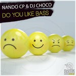 cover: DJ Choco|Nando CP - Do You Like Bass