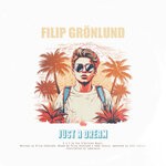 cover: Filip Gronlund - Just A Dream