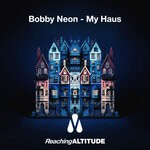 cover: Bobby Neon - My Haus