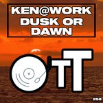 cover: Ken@work - Dusk Or Dawn