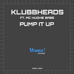 cover: Klubbheads|Mc Hughie Babe - Pump It Up