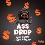 cover: Leftside|Soy Malaia - A$$ Drop (Explicit)