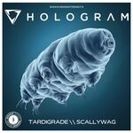 cover: Hologram - Tardigrade/Scallywag