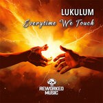 cover: Lukulum - Everytime We Touch