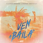 cover: Diego Antoine|Soundsinsane - Ven A Baila