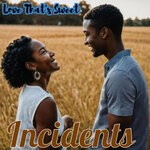 cover: Incidents - Love That's Sweet