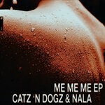 cover: Nala|Catz'n Dogz - Me Me Me EP