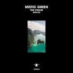 cover: Mistic Green - The Violin (Remixes)