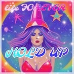 cover: Life Forever - Hold Up (Explicit)