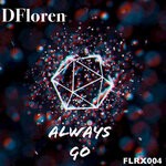 cover: Dfloren - Always Go