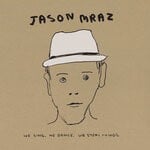 cover: Jason Mraz - We Sing. We Dance. We Steal Things. We Deluxe Edition.