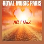 cover: Royal Music Paris - All I Need