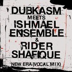 cover: Ishmael Ensemble|Dubkasm|Rider Shafique - New Era (Vocal Mix)