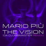 cover: Mario Piu|Da Clubbmaster - The Vision (Da Clubbmaster Remix)