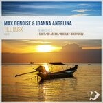 cover: Max Denoise|Joanna Angelina - Till Dusk (Remixes, Part 1)