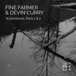 cover: Fine Farmer|Devin Curry - Wyomanock - Parts 1 & 2