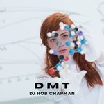 cover: Dj Rob Chapman - DMT