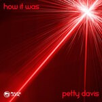 cover: Petty Davis - How It Was (Dean's Dirty Dub)