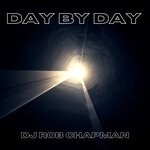 cover: Dj Rob Chapman - Day By Day