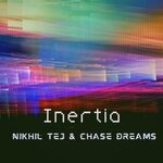 cover: Nikhil Tej|Chase Dreams - Inertia