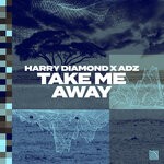 cover: Adz|Harry Diamond - Take Me Away (Extended)