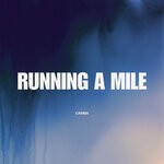 cover: CARMA - Running A Mile