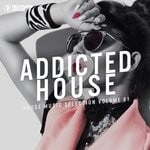 cover: Various - Addicted 2 House, Vol 61