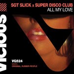 cover: Super Disco Club|Sgt Slick - All My Love