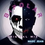 cover: Marc Joan - Bipolar (Original Mix)