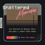 cover: Sandry Sanz|Tony David|Ilya Santana - Shattered Memories