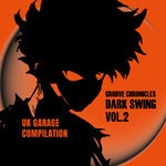 cover: Dubchild|Groove Chronicles (Noodles) - Groove Chronicles Dark Swing, Vol 2