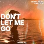 cover: Carlotto|Leonel Rojas - Don't Let Me Go (Original Mix)