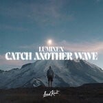 cover: Luminex|Will Knight - Catch Another Wave