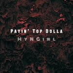 cover: Payin' Top Dolla - Myngirl