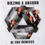 cover: Absorb|Diezmo - Oi You (Remixes) (Explicit)