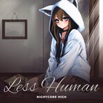 cover: Nightcore High - Less Human (Sped Up)