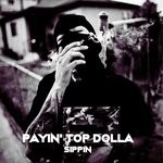 cover: Payin' Top Dolla - Sippin