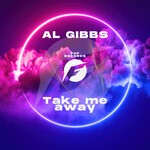 cover: Al Gibbs - Take Me Away (Slugs Mix)