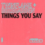 cover: Rozegarden|Twinflame - Things You Say