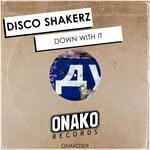 cover: Disco Shakerz - Down With It