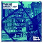 cover: Twolegs - Bewildered Eyes EP