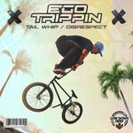 cover: Ego Trippin - Tail Whip / Disrespect