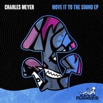 cover: Charles Meyer - Move It To The Sound