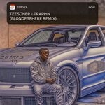 cover: Teesoner - Trappin (Blondesphere Remix)