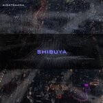 cover: Aisatsaana - Shibuya