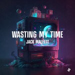 cover: Jack Mallett - Wasting My Time