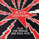 cover: Black Lightning - Play The Reggae & Soul Hits