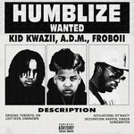 cover: Argo|Kid Kwazii - Humbilize (Explicit)