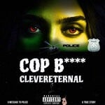 cover: Clevereternal - Cop Bitch (Explicit)