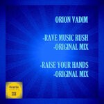 cover: Orion Vadim - Rave Music Rush / Raise Your Hands